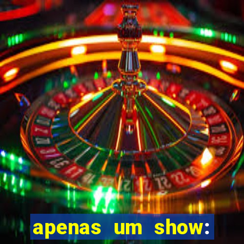 apenas um show: pancadaria 2